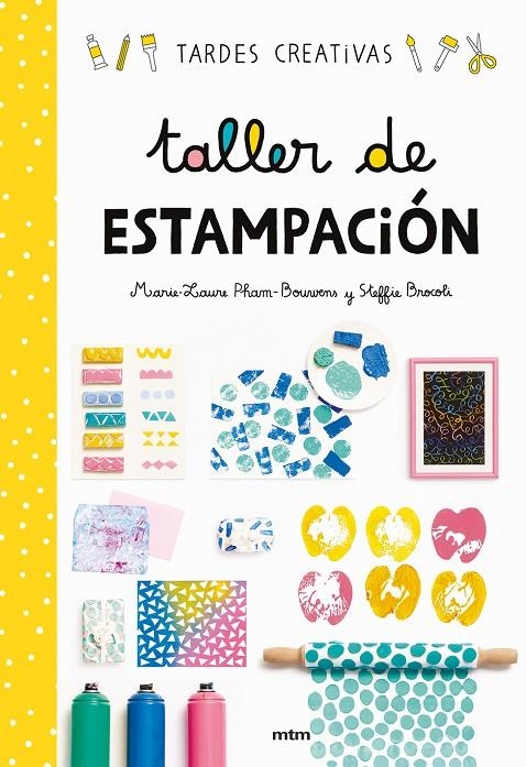 Taller de estampación | 9788417165277 | Steffie Brocoli ; Marie-Laure Pham-Bouwens | Librería Castillón - Comprar libros online Aragón, Barbastro