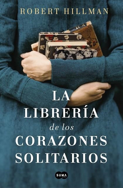 La librería de los corazones solitarios | 9788491293088 | Hillman, Robert | Librería Castillón - Comprar libros online Aragón, Barbastro