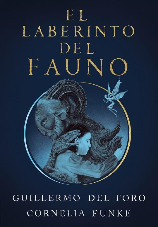 El laberinto del Fauno | 9788420451862 | Cornelia Funke Guillermo del Toro | Librería Castillón - Comprar libros online Aragón, Barbastro