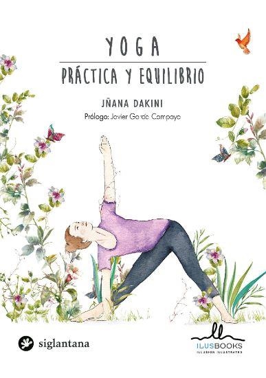 YOGA PRACTICA Y EQUILIBRIO | 9788416574759 | DAKINI,JÑANA | Librería Castillón - Comprar libros online Aragón, Barbastro