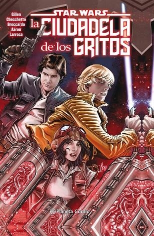 Star Wars La ciudadela de los gritos | 9788491737988 | Kieron Gillen | Salvador Larroca | Jason Aaron | Librería Castillón - Comprar libros online Aragón, Barbastro