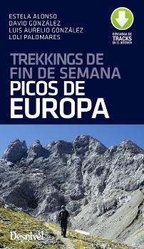 Trekkings de fin de semana por los Picos de Europa | 9788498294743 | González Prieto, Luis Aurelio;Palomares González, Mª Dolores;González Palomares, Davi /Alonso Gonzál | Librería Castillón - Comprar libros online Aragón, Barbastro