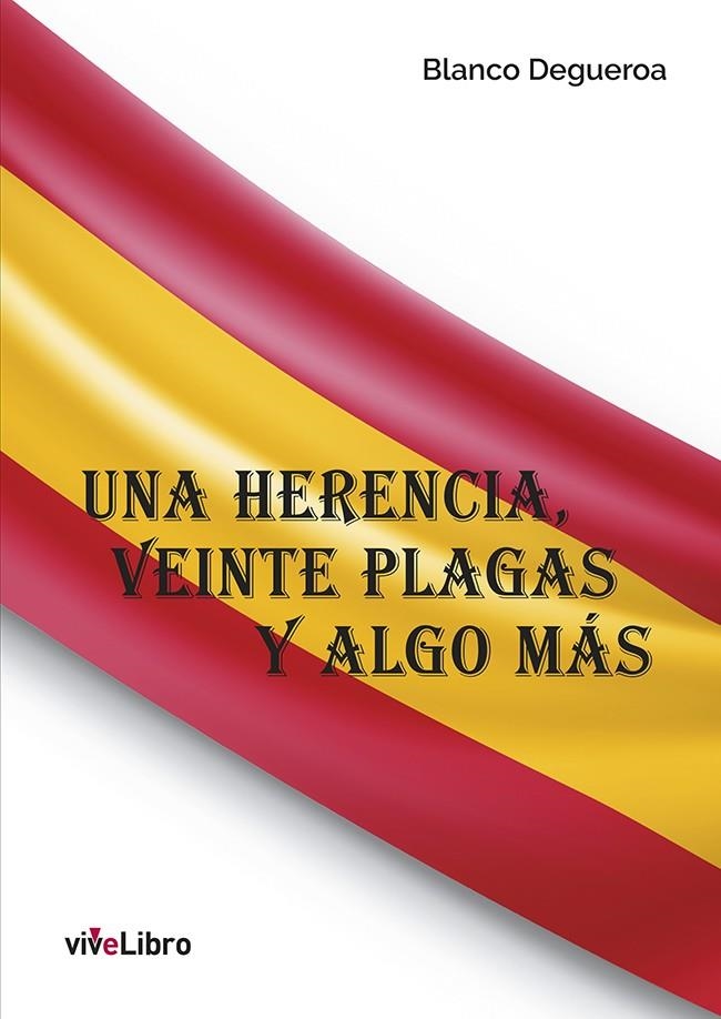 Una herencia, veinte plagas y algo más | 9788417806606 | Degueroa, Blanco | Librería Castillón - Comprar libros online Aragón, Barbastro