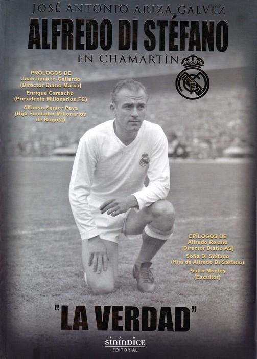 Alfredo Di Stéfano en Chamartín. La verdad | 9788417235468 | Ariza Gálvez, José Antonio | Librería Castillón - Comprar libros online Aragón, Barbastro