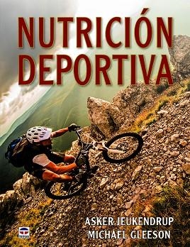 Nutrición deportiva | 9788416676798 | Jeukendrup, Asker/Gleeson, Michael | Librería Castillón - Comprar libros online Aragón, Barbastro