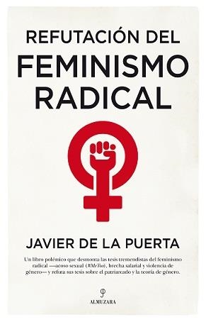 REFUTACION DEL FEMINISMO RADICAL | 9788417558994 | DE LA PUERTA GONZALEZ QUEVEDO,JAVIER | Librería Castillón - Comprar libros online Aragón, Barbastro