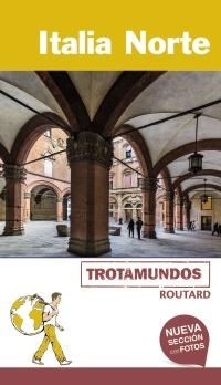 Italia Norte | 9788415501794 | Gloaguen, Philippe | Librería Castillón - Comprar libros online Aragón, Barbastro