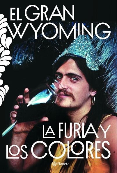 La furia y los colores | 9788408205654 | El Gran Wyoming | Librería Castillón - Comprar libros online Aragón, Barbastro