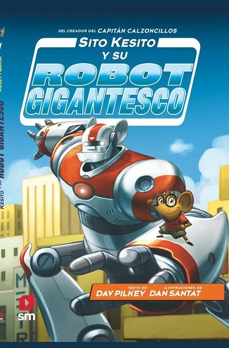 Sito Kesito y su robot gigantesco | 9788413181196 | Pilkey, Dav | Librería Castillón - Comprar libros online Aragón, Barbastro