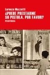 ¿Puede prestarme su pistola, por favor? | 9788416291885 | Mazzetti, Lorenza | Librería Castillón - Comprar libros online Aragón, Barbastro