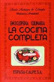 COCINA COMPLETA, LA : ENCICLOPEDIA CULINARIA | 9788467019902 | MARQUESA DE PARABERE | Librería Castillón - Comprar libros online Aragón, Barbastro