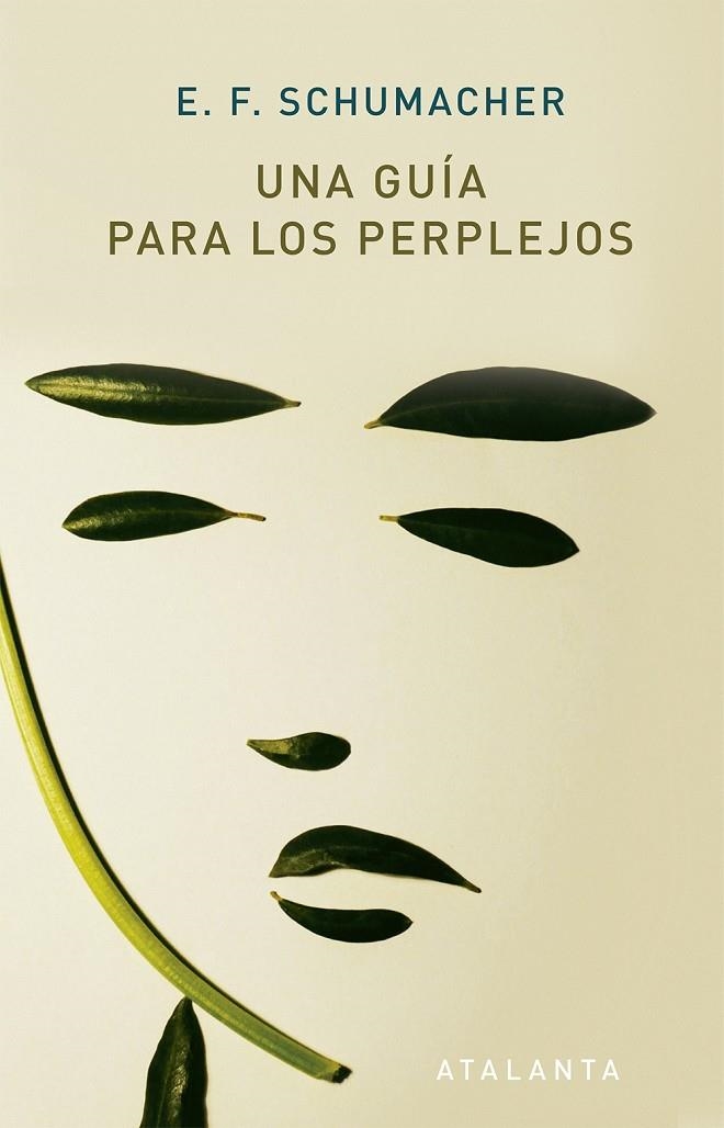 UNA GUÍA PARA PERPLEJOS | 9788494905469 | SCHUMACHER, E.F. | Librería Castillón - Comprar libros online Aragón, Barbastro