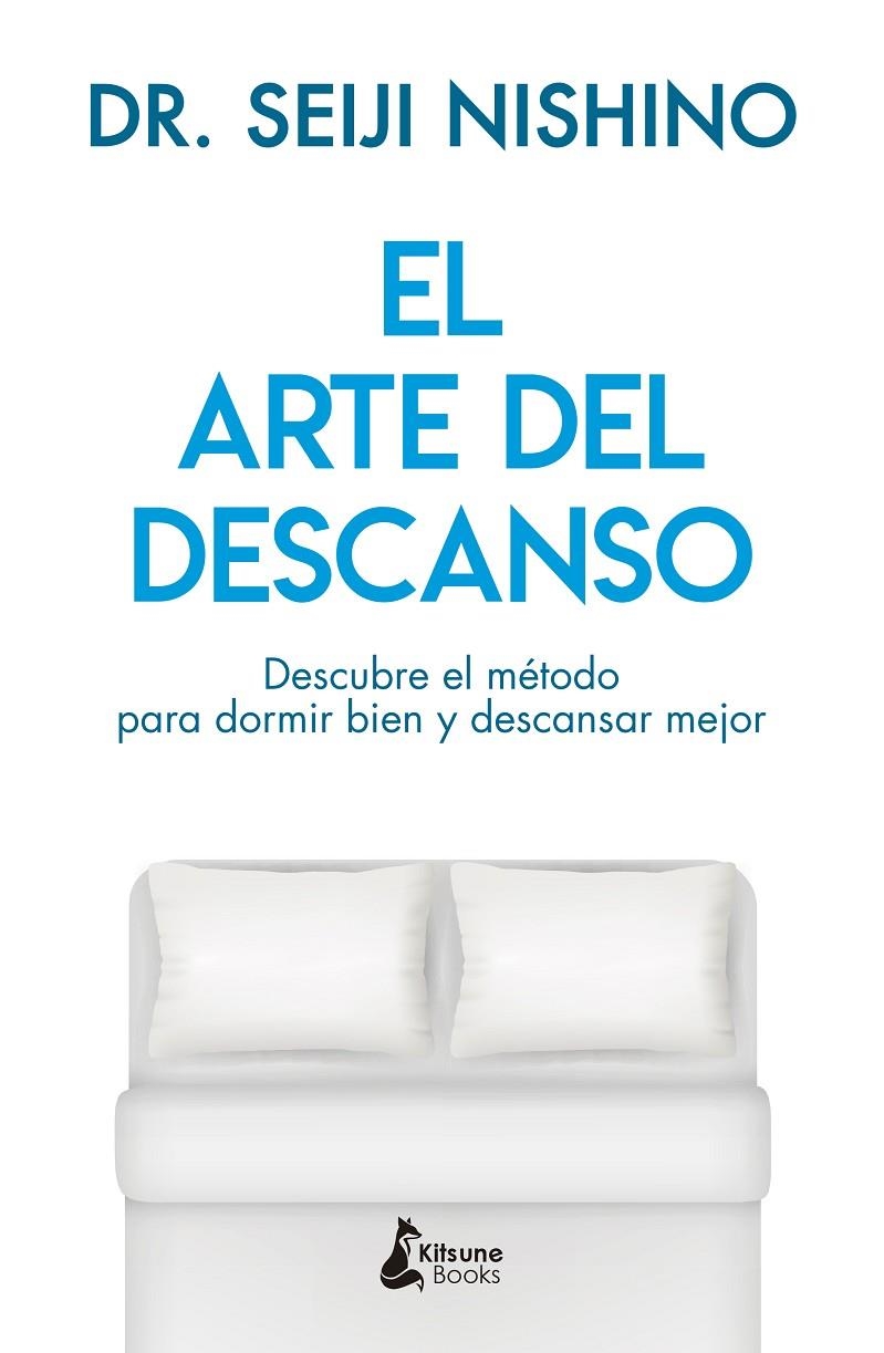 El arte del descanso | 9788416788316 | Nishino, Dr. Seiji | Librería Castillón - Comprar libros online Aragón, Barbastro