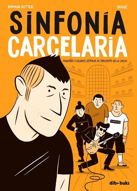 Sinfonía Carcelaria | 9788417294083 | Dutter, Romain/Bouqé | Librería Castillón - Comprar libros online Aragón, Barbastro