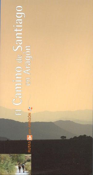 CAMINO DE SANTIAGO EN ARAGON, EL (RUTAS CAI 6) | 9788496007161 | PRAMES | Librería Castillón - Comprar libros online Aragón, Barbastro