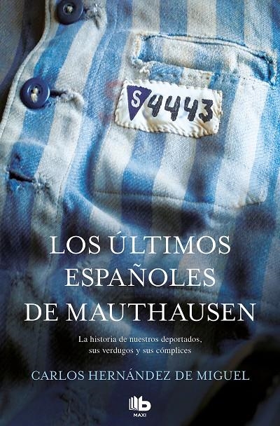 Los últimos españoles de Mauthausen | 9788490705711 | Carlos Hernández de Miguel | Librería Castillón - Comprar libros online Aragón, Barbastro