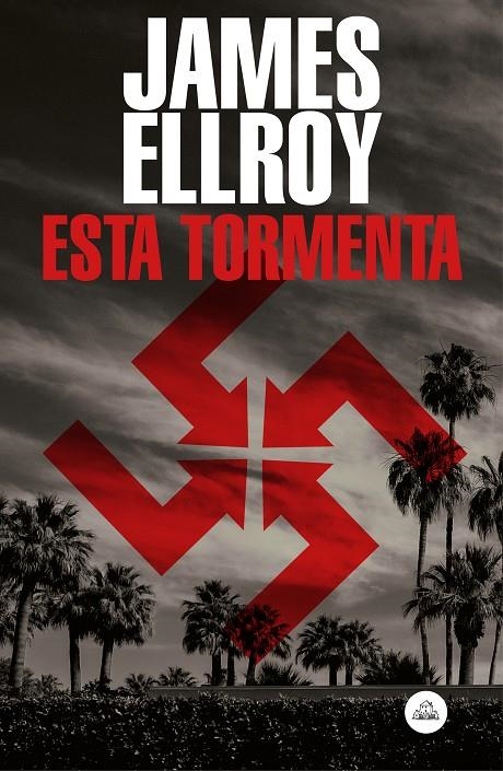 Esta tormenta | 9788439736141 | James Ellroy | Librería Castillón - Comprar libros online Aragón, Barbastro