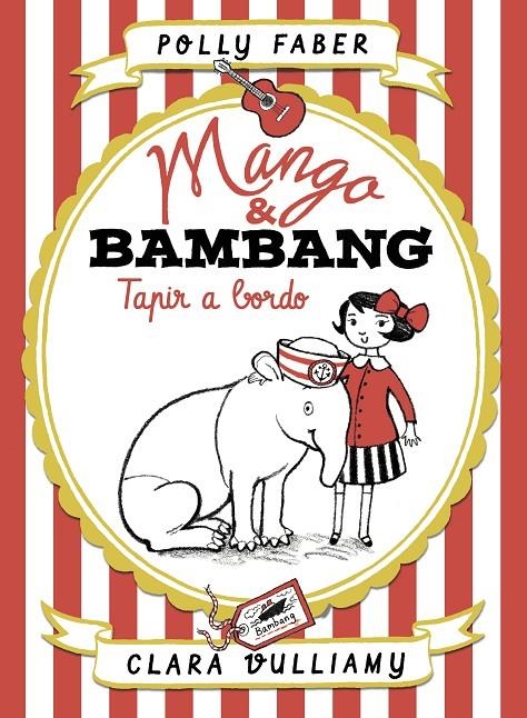 Mango & Bambang : Tapir a bordo | 9788408181002 | Faber, Polly; Vulliamy, Clara | Librería Castillón - Comprar libros online Aragón, Barbastro