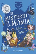 EL REY DEL BOSQUE 2. EL MISTERIO DE LA MOMIA | 9788467937534 | STOWER,ADAM | Librería Castillón - Comprar libros online Aragón, Barbastro