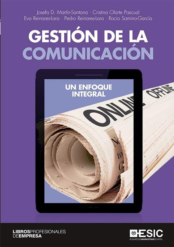 GESTION DE LA COMUNICACIÓN | 9788417914110 | Martín-Santana, Josefa D./Olarte Pascual, Cristina/Reinares-Lara, Eva/Reinares-Lara, Pedro/Samino-Ga | Librería Castillón - Comprar libros online Aragón, Barbastro