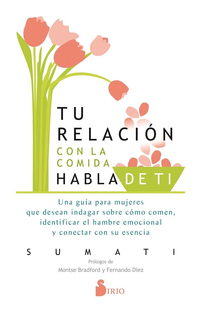 Tu relación con la comida habla de tí | 9788417399962 | Sumati, Sumati | Librería Castillón - Comprar libros online Aragón, Barbastro