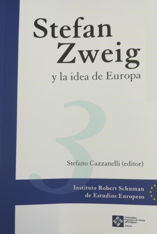 Stefan Zweig y la idea de Europa | 9788417641405 | Cazzanelli, Stefano | Librería Castillón - Comprar libros online Aragón, Barbastro