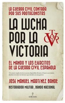 DE LA LUCHA POR LA VICTORIA A LA DIRECCIÓN DE | 9788417954383 | MARTÍNEZ BANDE, JOSÉ MANUEL | Librería Castillón - Comprar libros online Aragón, Barbastro