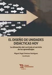 El diseño de unidades didácticas hoy | 9788417706418 | Jiménez Rodríguez, Miguel Ángel | Librería Castillón - Comprar libros online Aragón, Barbastro