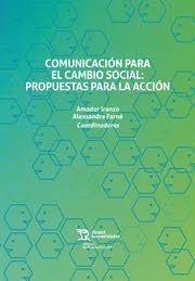 Comunicación para el cambio social:Propuesta para la acción | 9788417706104 | Iranzo Montes, Amador/y otros | Librería Castillón - Comprar libros online Aragón, Barbastro