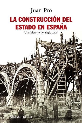 La construcción del Estado en España | 9788491814672 | Pro, Juan | Librería Castillón - Comprar libros online Aragón, Barbastro