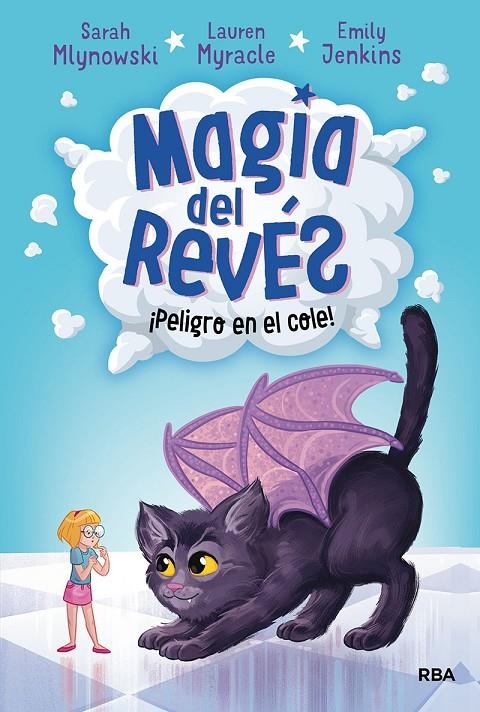 Magia del Revés 2. ¡Peligro en el cole! | 9788427215801 | Lauren Myracle Sarah Mlynowski Emily Jenkins | Librería Castillón - Comprar libros online Aragón, Barbastro