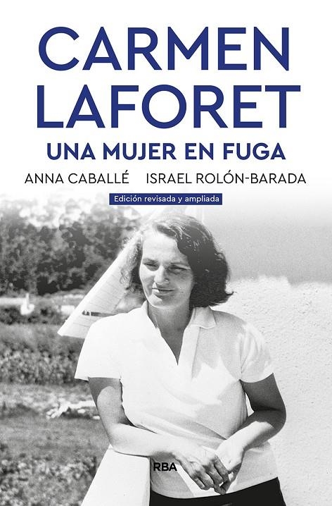 Carmen Laforet. Una mujer en fuga | 9788491871859 | ISRAEL ROLÓN ANNA CABALLÉ/Rolon Israel | Librería Castillón - Comprar libros online Aragón, Barbastro