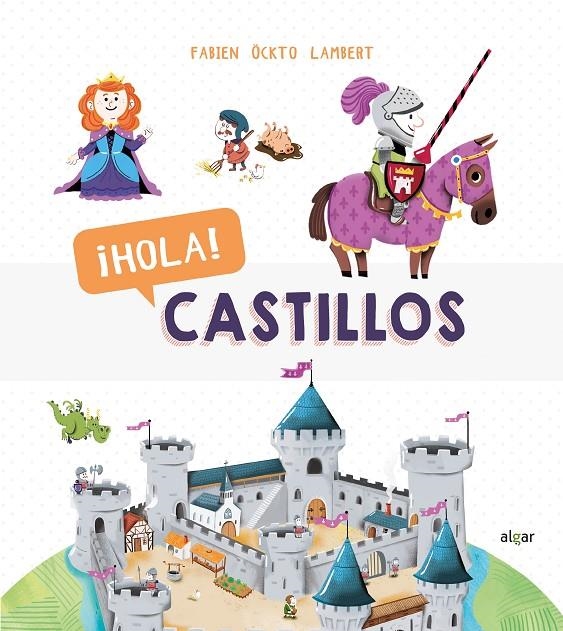 ¡Hola! Castillos | 9788491423096 | OCKTO LAMBERT, FABIEN | Librería Castillón - Comprar libros online Aragón, Barbastro