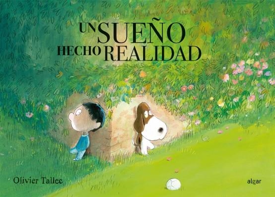 Un sueño hecho realidad | 9788491423461 | TALLEC, OLIVIER | Librería Castillón - Comprar libros online Aragón, Barbastro