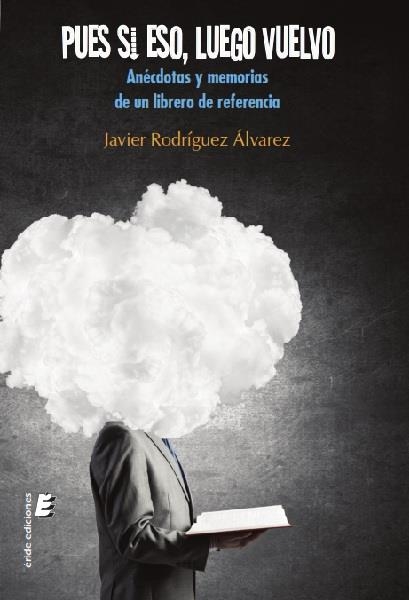 Pues si eso luego vuelvo | 9788417659301 | Rodríguez Álvarez, Javier | Librería Castillón - Comprar libros online Aragón, Barbastro