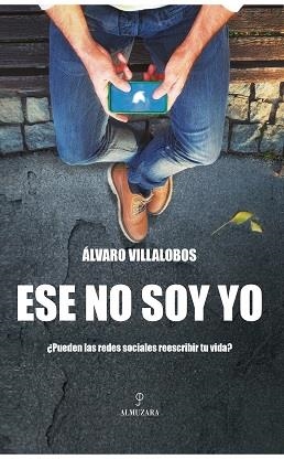 ÉSE NO SOY YO | 9788417954147 | VILLALOBOS LÓPEZ, ÁLVARO | Librería Castillón - Comprar libros online Aragón, Barbastro