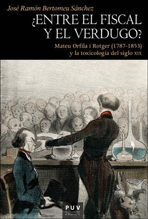 ¿Entre el fiscal y el verdugo? | 9788491344872 | Bertomeu Sánchez, José Ramón | Librería Castillón - Comprar libros online Aragón, Barbastro