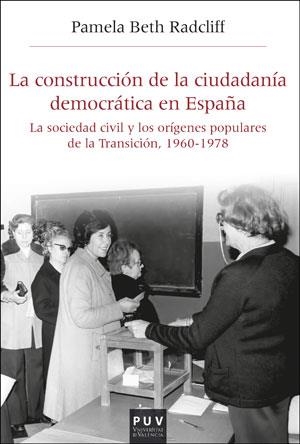 La construcción de la ciudadanía democrática en España | 9788491344452 | Radcliff, Pamela | Librería Castillón - Comprar libros online Aragón, Barbastro