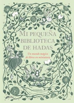 Mi pequeña biblioteca de hadas | 9788417757199 | Jaglenka Terrazzini, Daniela | Librería Castillón - Comprar libros online Aragón, Barbastro