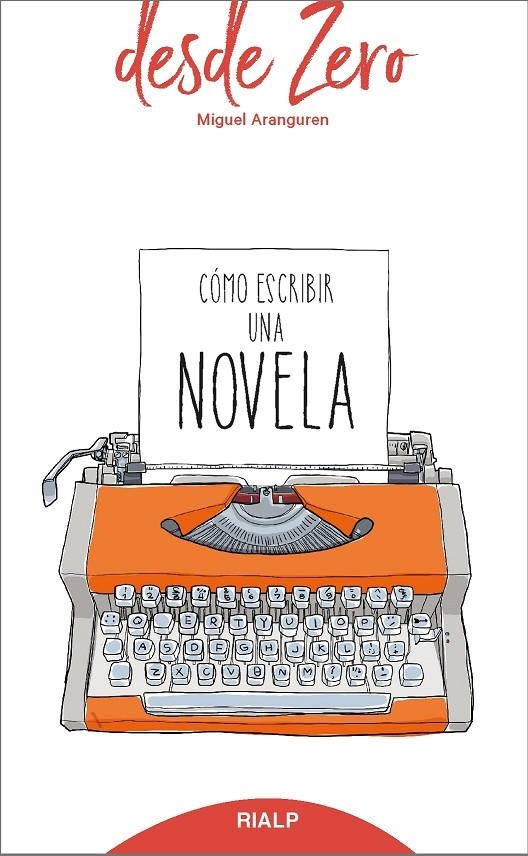 Cómo escribir una novela | 9788432151347 | Aranguren Echevarría, Miguel | Librería Castillón - Comprar libros online Aragón, Barbastro