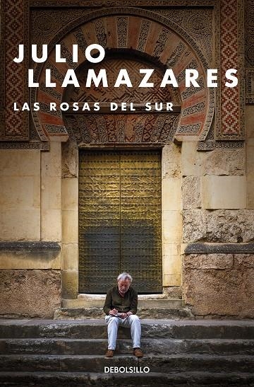 Las rosas del sur | 9788466347808 | Julio Llamazares | Librería Castillón - Comprar libros online Aragón, Barbastro