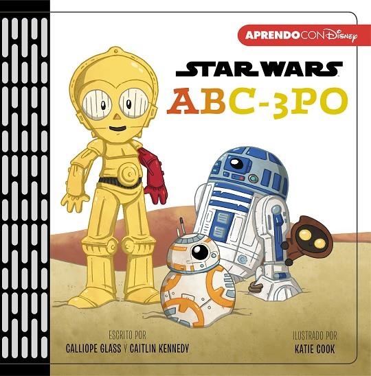 ABC-3PO (Primeros conceptos con Star Wars) | 9788417630270 | Disney, | Librería Castillón - Comprar libros online Aragón, Barbastro