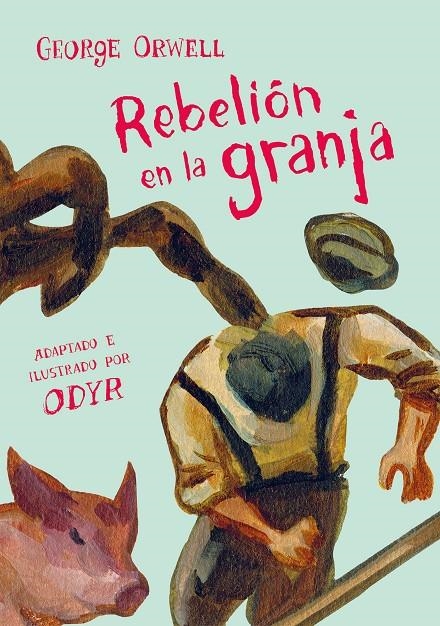 Rebelión en la granja (la novela gráfica) | 9788466346351 | Orwell, George/Odyr, Bernardi | Librería Castillón - Comprar libros online Aragón, Barbastro