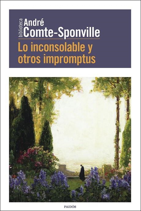 Lo inconsolable y otros impromptus | 9788449336102 | Comte-Sponville, André | Librería Castillón - Comprar libros online Aragón, Barbastro