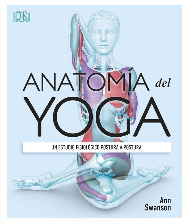 Anatomía del yoga | 9780241414729 | Ann Swanson | Librería Castillón - Comprar libros online Aragón, Barbastro