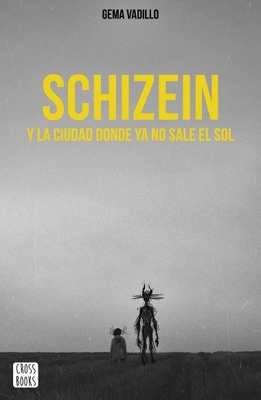 Schizein y la ciudad donde ya no sale el sol | 9788408214830 | Vadillo, Gema | Librería Castillón - Comprar libros online Aragón, Barbastro