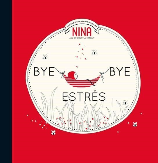 Bye bye estrés (Nina. Álbum ilustrado.) | 9788448853303 | Varios autores | Librería Castillón - Comprar libros online Aragón, Barbastro