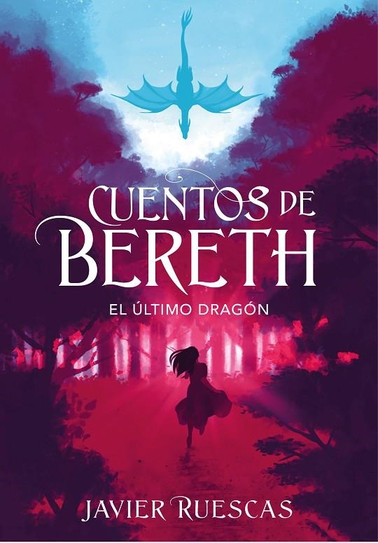 El último dragón (Cuentos de Bereth 1) | 9788417773892 | Javier Ruescas | Librería Castillón - Comprar libros online Aragón, Barbastro