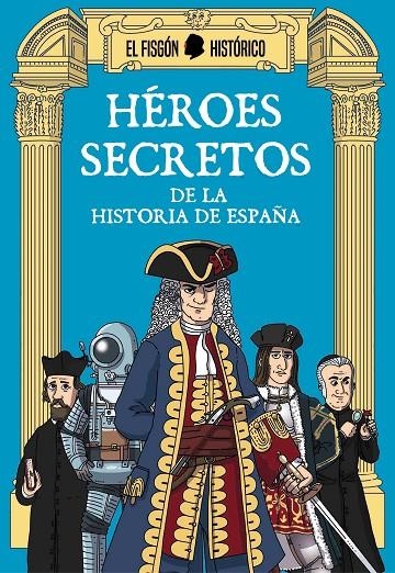 Héroes secretos | 9788417809027 | El Fisgón Histórico, | Librería Castillón - Comprar libros online Aragón, Barbastro