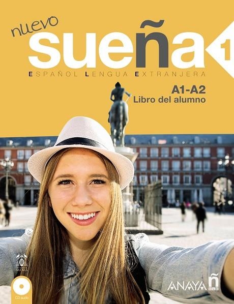 Nuevo Sueña 1. Libro del Alumno A1-A2 | 9788469807606 | Álvarez Martínez, Mª Ángeles/Blanco Canales, Ana/Gómez Sacristán, Mª Luisa/Pérez De la Cruz, Nuria | Librería Castillón - Comprar libros online Aragón, Barbastro